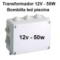 Transformador para foco led piscina 12V AC 50W